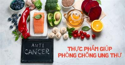 18 thực phẩm chống lại ung thư - Cách đơn giản để bảo vệ sức khoẻ