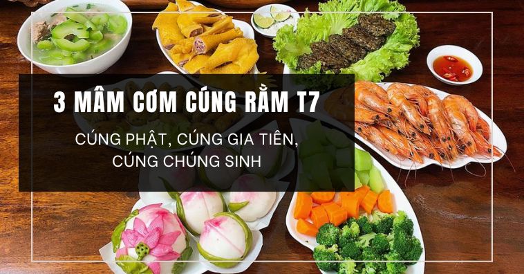 3 cách làm mâm cơm cúng rằm tháng 7 thành tâm-Cúng mặn cúng chay cúng Phật