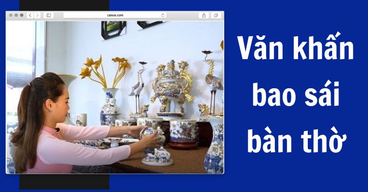 Bộ 5 văn khấn bao sái bàn thờ gia tiên, Thần Tài chuẩn TÂM LINH nhất 2026