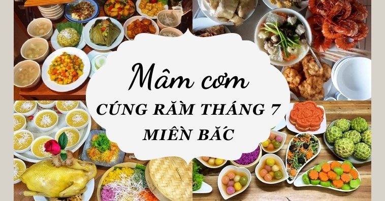 Mâm cơm cúng Rằm tháng 7 đúng nghi thức - Chuẩn truyền thống