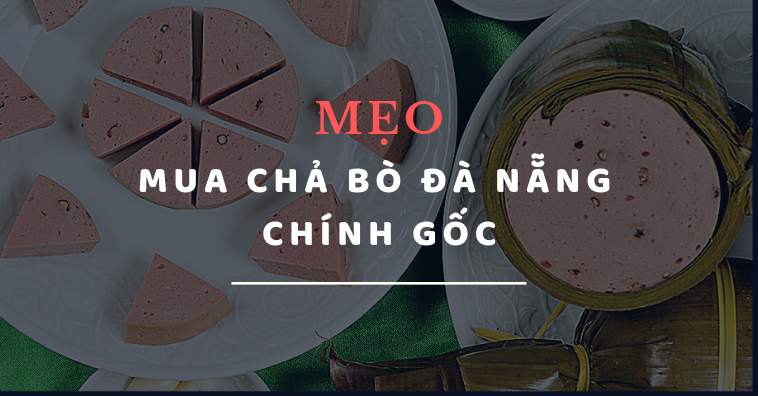 Mẹo nhận biết chả bò Đà Nẵng chính gốc làm từ 100% thịt bò tươi.