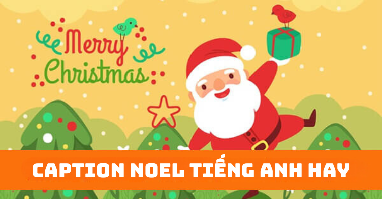 [Mới nhất 2025] TOP caption Noel tiếng Anh CÓ LỜI DỊCH hay hút triệu like
