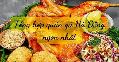 Tổng hợp các quán gà Hà Đông được review tốt nhất 