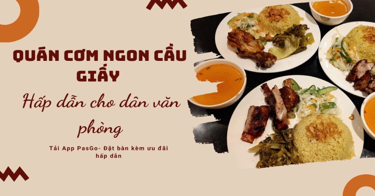 Top 10+ Quán Cơm Ngon Cầu Giấy ăn một lần nhớ mãi | PasGo
