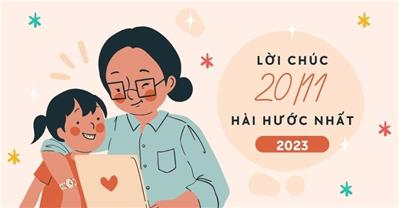 TOP lời chúc 20/11 hài hước, lầy lội mà Ý NGHĨA mới nhất 2023