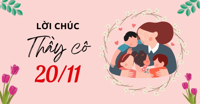 TOP lời chúc 20/11 NGẮN GỌN Ý NGHĨA nhất 2024 khiến Thầy Cô cảm động 
