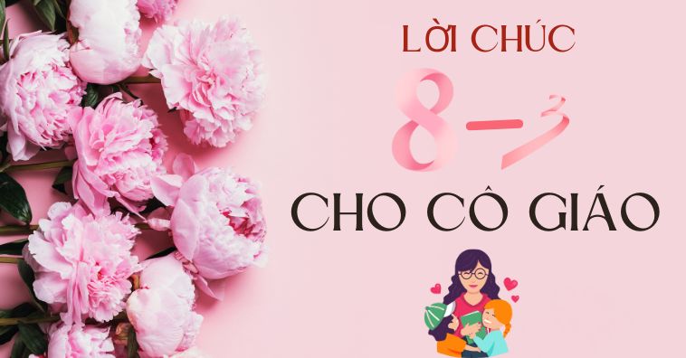 Top lời chúc 8-3 cho cô giáo mầm non ngắn gọn, hay và ý nghĩa nhất 2026