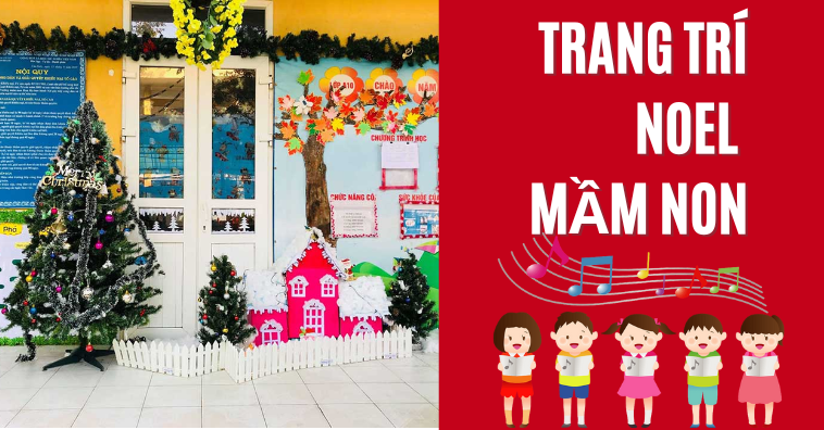 Trang trí Noel mầm non ĐƠN GIẢN mà LẠ MẮT cho các bé mới nhất 2025