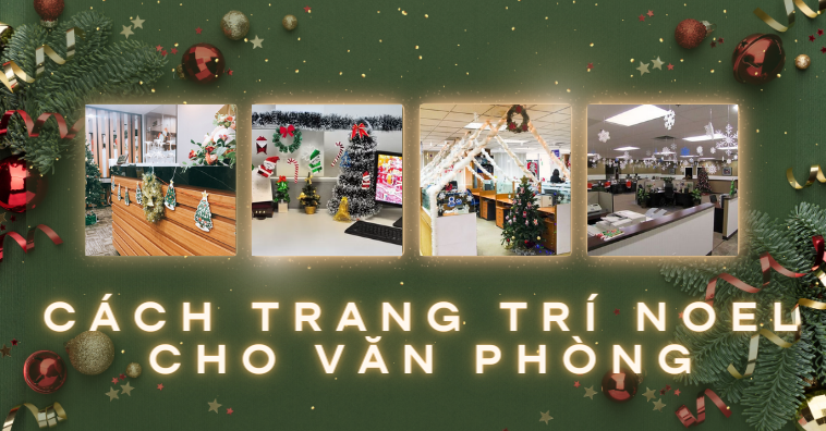 Ý tưởng trang trí Noel văn phòng DỄ LÀM mà ĐẸP và tiết kiệm
