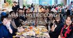 30 nhà hàng tổ chức TIỆC CÔNG TY tốt nhất 2022 ở Hà Nội 