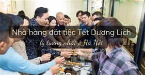 Bật mí những nhà hàng đặt tiệc TẾT DƯƠNG LỊCH lý tưởng nhất ở Hà Nội