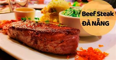 Bộ sưu tập các quán BÒ BÍT TẾT (Beef Steak) ngon tại Đà Nẵng