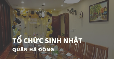 Các quán ăn ngon Hà Nội phù hợp tổ chức SINH NHẬT Quận Hà Đông