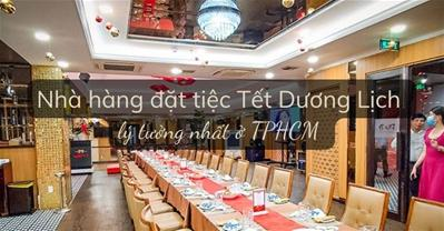 Danh sách nhà hàng đặt tiệc TẾT DƯƠNG LỊCH lý tưởng nhất ở TpHCM
