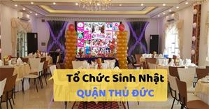 Những quán ăn ngon Sài Gòn phù hợp tổ chức sinh nhật ở Quận Thủ Đức