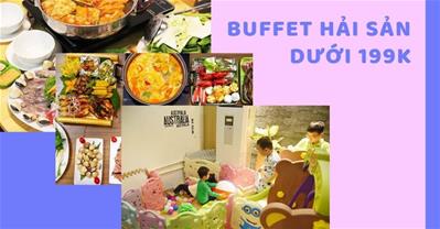 Tổng hợp Nhà hàng Buffet Hải sản ngon GIÁ RẺ dưới 199K tại Hà Nội