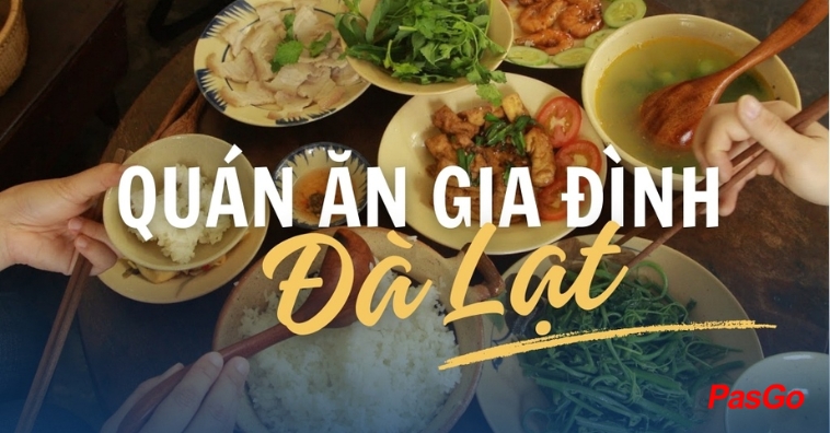 TOP 5+ quán ăn gia đình Đà Lạt thu hút du khách đông nhất