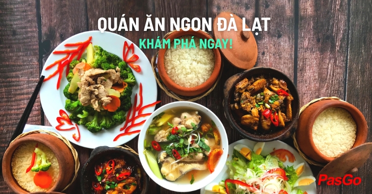 Top 5+ quán ăn ngon Đà Lạt nhất định phải thử trong chuyến du lịch 2025