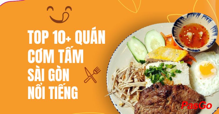 Top 5+ quán cơm tấm ngon ở Sài Gòn nức tiếng nhất định phải thử 2026