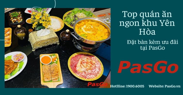TOP các quán ăn ngon khu Yên Hòa Cầu Giấy - Đặt bàn PasGo nhận ưu đãi