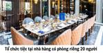 TOP nhà hàng có phòng riêng 20 người ở Hà Nội - Xem ưu đãi đặt bàn PasGo
