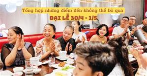 Top nhà hàng tổ chức, đặt tiệc 30/4 - 1/5 ngon, vui, đẹp và lạ ở Hà Nội