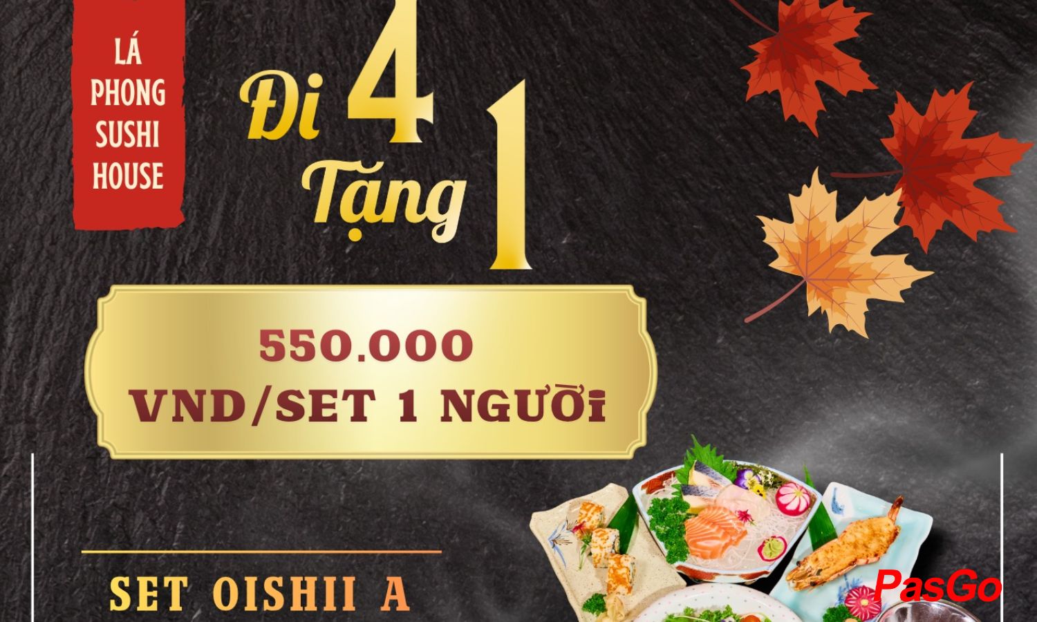 Đi 4 tặng 1 set menu Oishii A hoặc Oishii B1