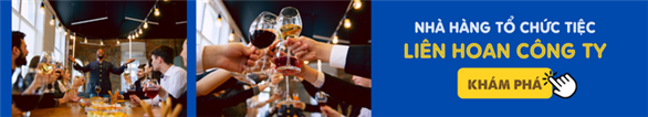 Top nhà hàng TỔ CHỨC TIỆC CÔNG TY tại Hồ Chí Minh