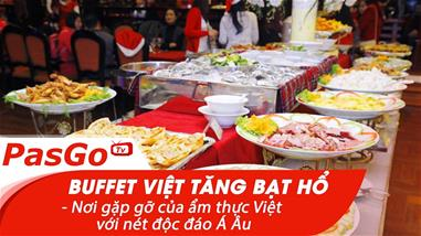 Buffet Việt Tăng Bạt Hổ - Nơi gặp gỡ của ẩm thực Việt với nét độc đáo Á Âu
