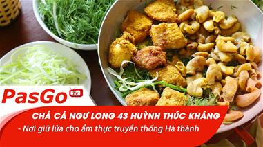 Chả Cá Ngư Long 43 Huỳnh Thúc Kháng - Nơi giữ lửa cho ẩm thực truyền thống Hà thành