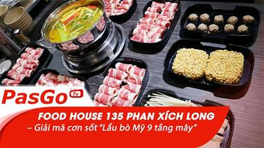 Food House 135 Phan Xích Long – Giải mã cơn sốt “Lẩu bò Mỹ 9 tầng mây”