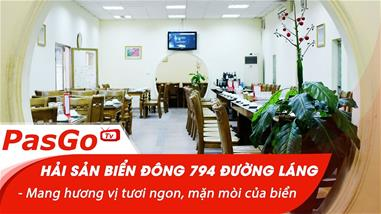 Hải Sản Biển Đông 794 Đường Láng - Mang hương vị tươi ngon, mặn mòi của biển