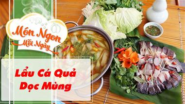 Lẩu Cá Quả Dọc Mùng