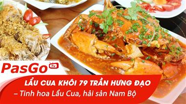 Lẩu Cua Khôi 79 Trần Hưng Đạo – Tinh hoa Lẩu Cua, hải sản Nam Bộ