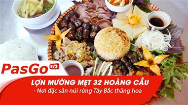 Lợn Mường Mẹt 32 Hoàng Cầu - Nơi đặc sản núi rừng Tây Bắc thăng hoa