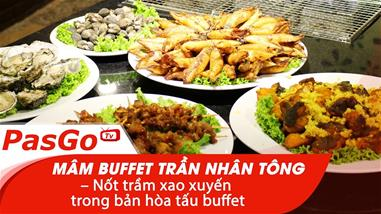 Mâm Buffet Trần Nhân Tông – Nốt trầm xao xuyến trong bản hòa tấu buffet