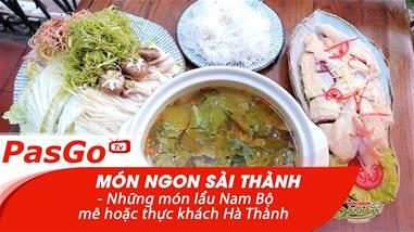 Món Ngon Sài Thành 59A Huỳnh Thúc Kháng - Những món lẩu Nam Bộ mê hoặc thực khách Hà Thành