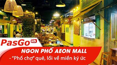 ngon-pho-aeon-mall----pho-cho--que--loi-ve-mien-ky-uc
