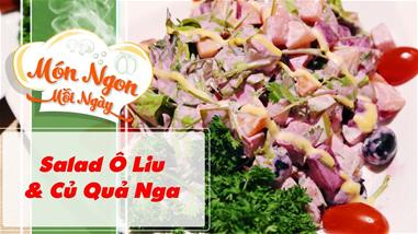 Salad Ô Liu & Củ Quả Nga