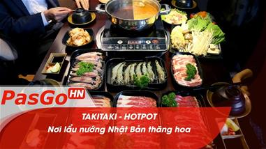 TakiTaki Hotpot - Nơi lẩu nướng Nhật Bản thăng hoa l PasGo
