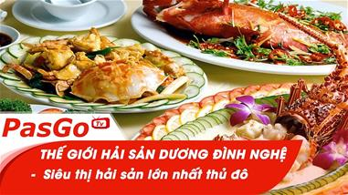Thế Giới Hải Sản Dương Đình Nghệ - Siêu thị hải sản lớn nhất thủ đô