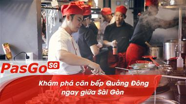 Thưởng thức món ngon Quảng Đông – Một trong tứ trụ của ẩm thực Trung Hoa
